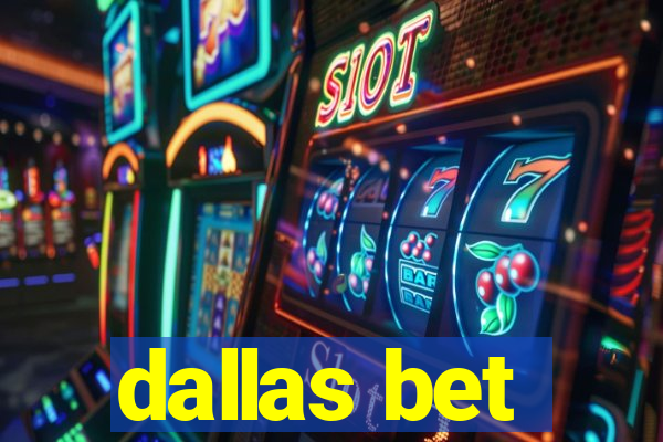 dallas bet